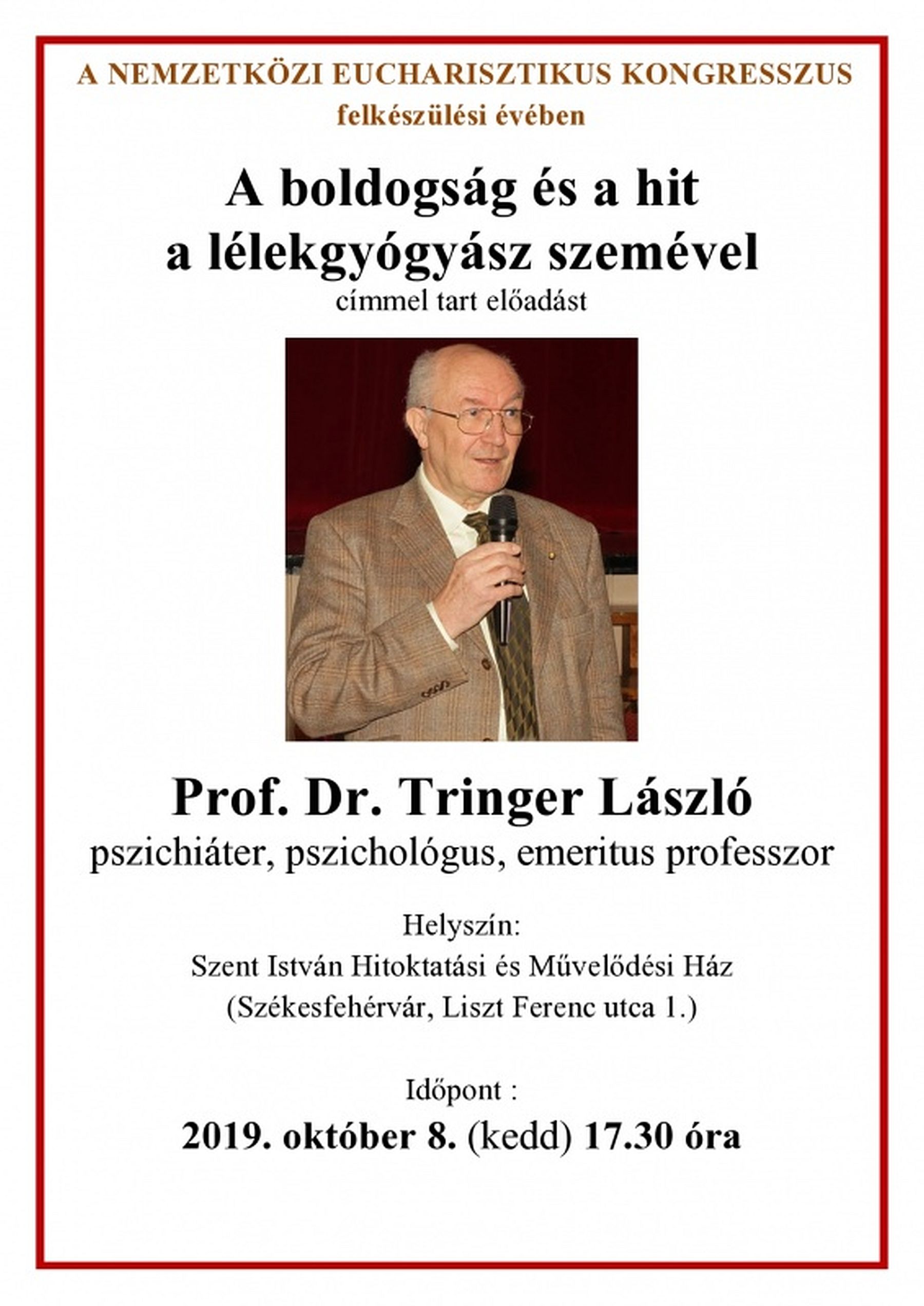 A boldogság és a hit a lélekgyógyász szemével - Dr. Tringer László előadása